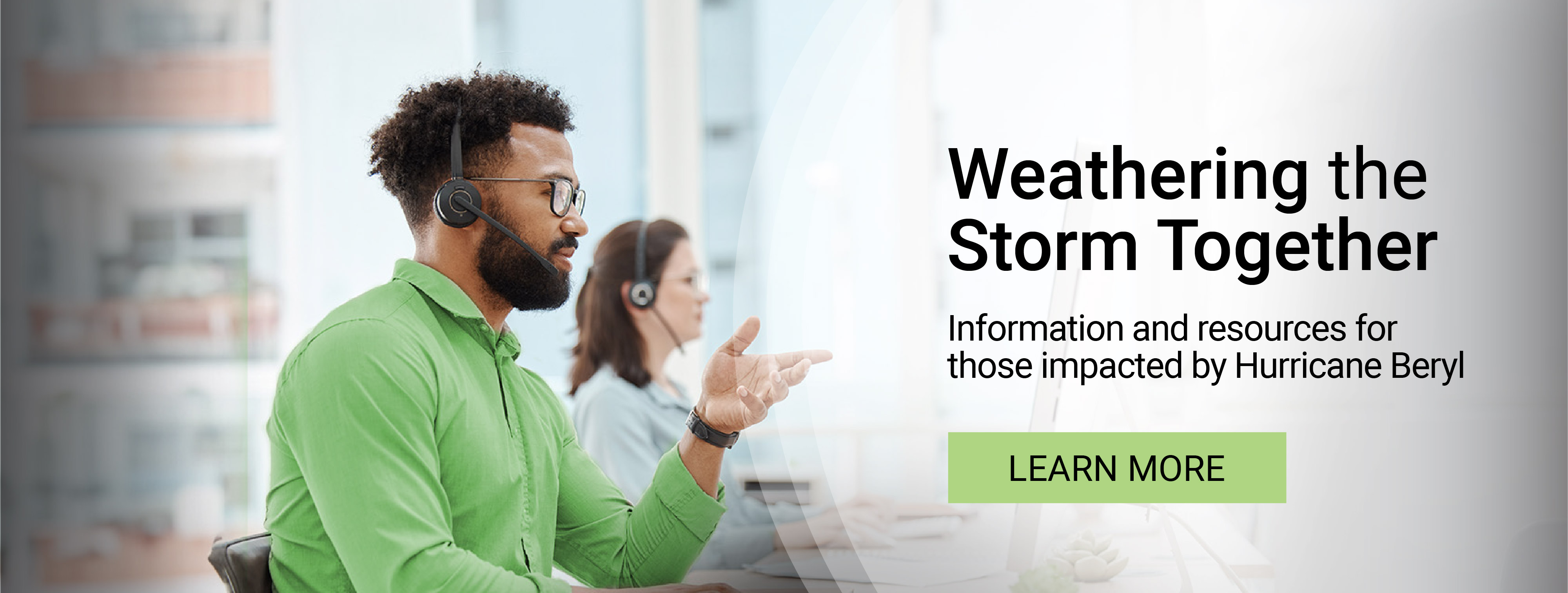 Weathering the Storm Together. Information and resources for those impacted by Hurricane Beryl. Click here to learn more.